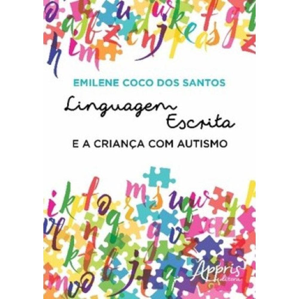 Linguagem escrita e a criança com autismo Capa comum – 29 março 2016