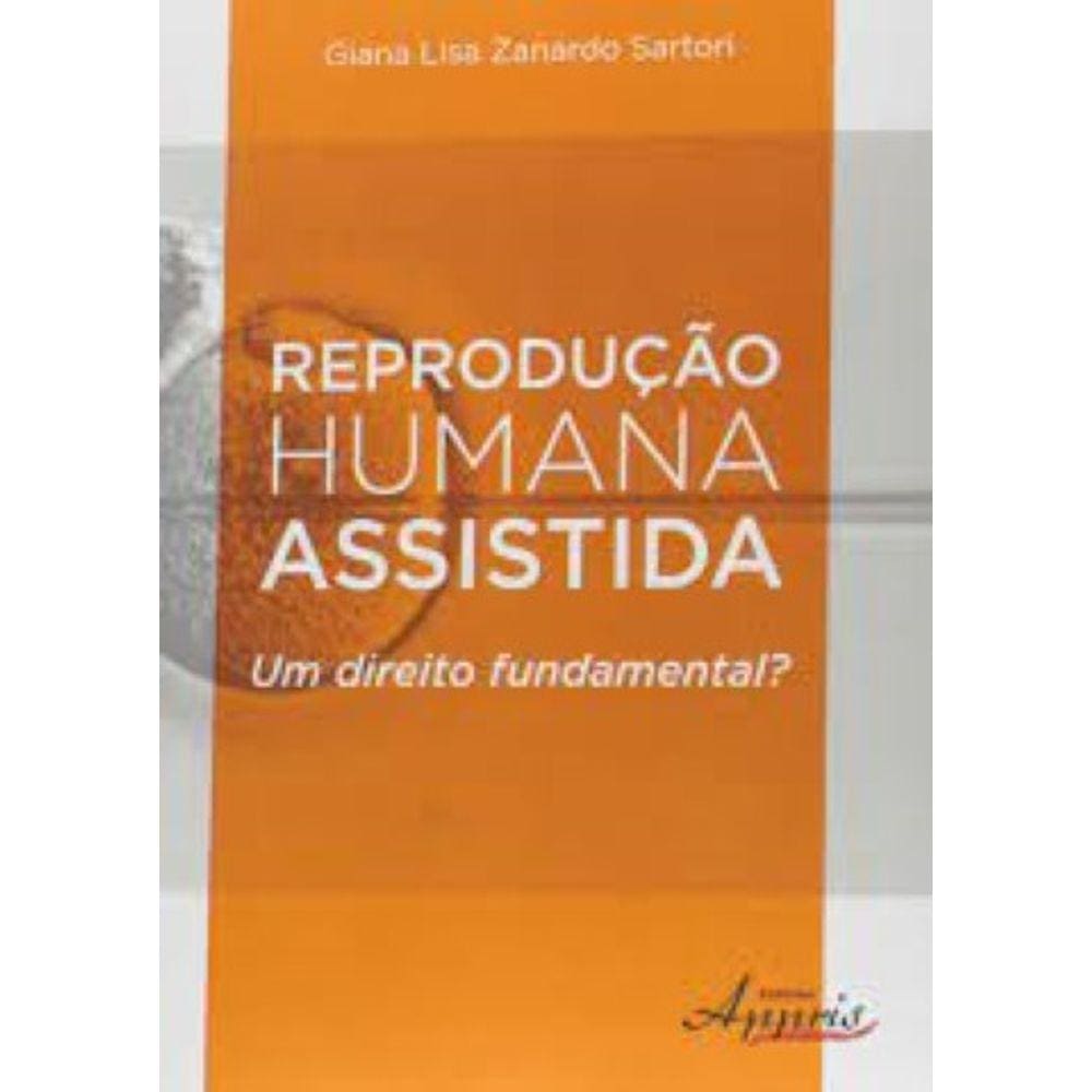 Reprodução Humana Assistida: um Direito Fundamental? Capa comum – 1 setembro 2015