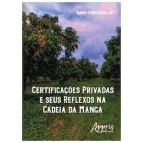Certificações Privadas e Seus Reflexos na Cadeia da Manga Capa comum – 30 novembro 2016
