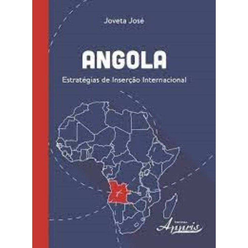 Angola - Estrategias De Insercao Internacional