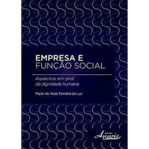Empresa e Função Social: Aspectos em Prol da Dignidade Humana Capa comum – 16 setembro 2015