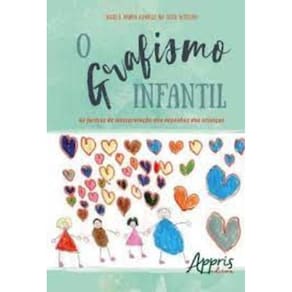O grafismo infantil: as formas de interpretação dos desenhos das crianças Capa comum – 2 abril 2018