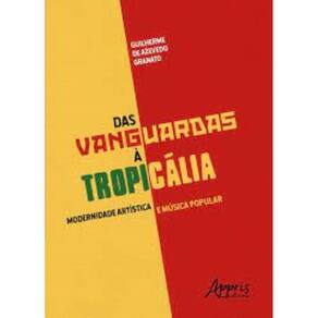 Das Vanguardas à Tropicália. Modernidade Artística e Música Popular Capa comum – 28 junho 2018