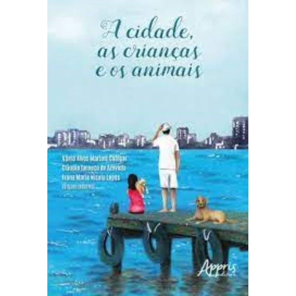 Cidade, As Criancas E Os Animais, A