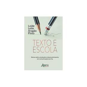 Texto e escola: notas sobre produção e desenvolvimento em comunicação escrita Capa comum – 6 setembro 2018