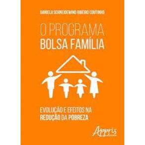 O programa bolsa família: evolução e efeitos na redução da pobreza Capa comum – 16 fevereiro 2016