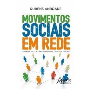 Movimentos sociais em rede: junho de 2013 e a câmara municipal do rio de janeiro Capa comum – 21 junho 2016
