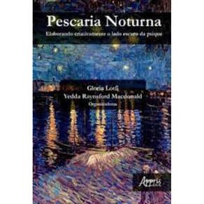 Pescaria noturna: elaborando criativamente o lado escuro da psique Capa comum – 31 janeiro 2017