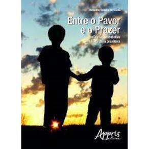 Entre o Pavor e o Prazer: Infância Homoafetiva na Literatura Brasileira Capa comum – 13 setembro 2016