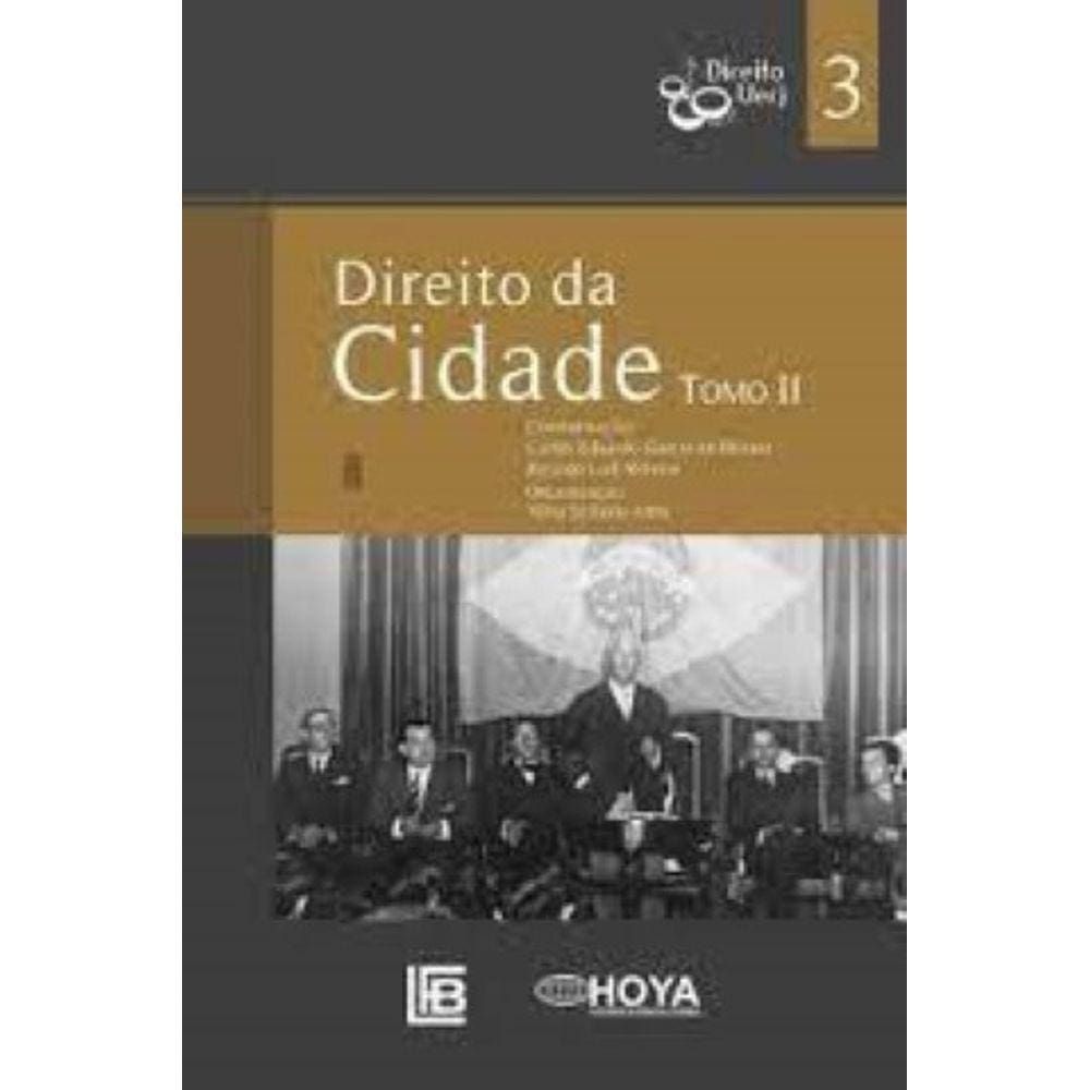 Direito Da Cidade - Tomo Ii - Vol. 3 - Col.Direito Uerj 80 Anos