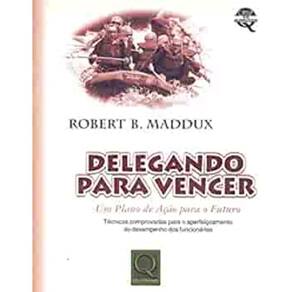 LIVRO - Delegando Para Vencer. Um Plano de Ação Para o Futuro