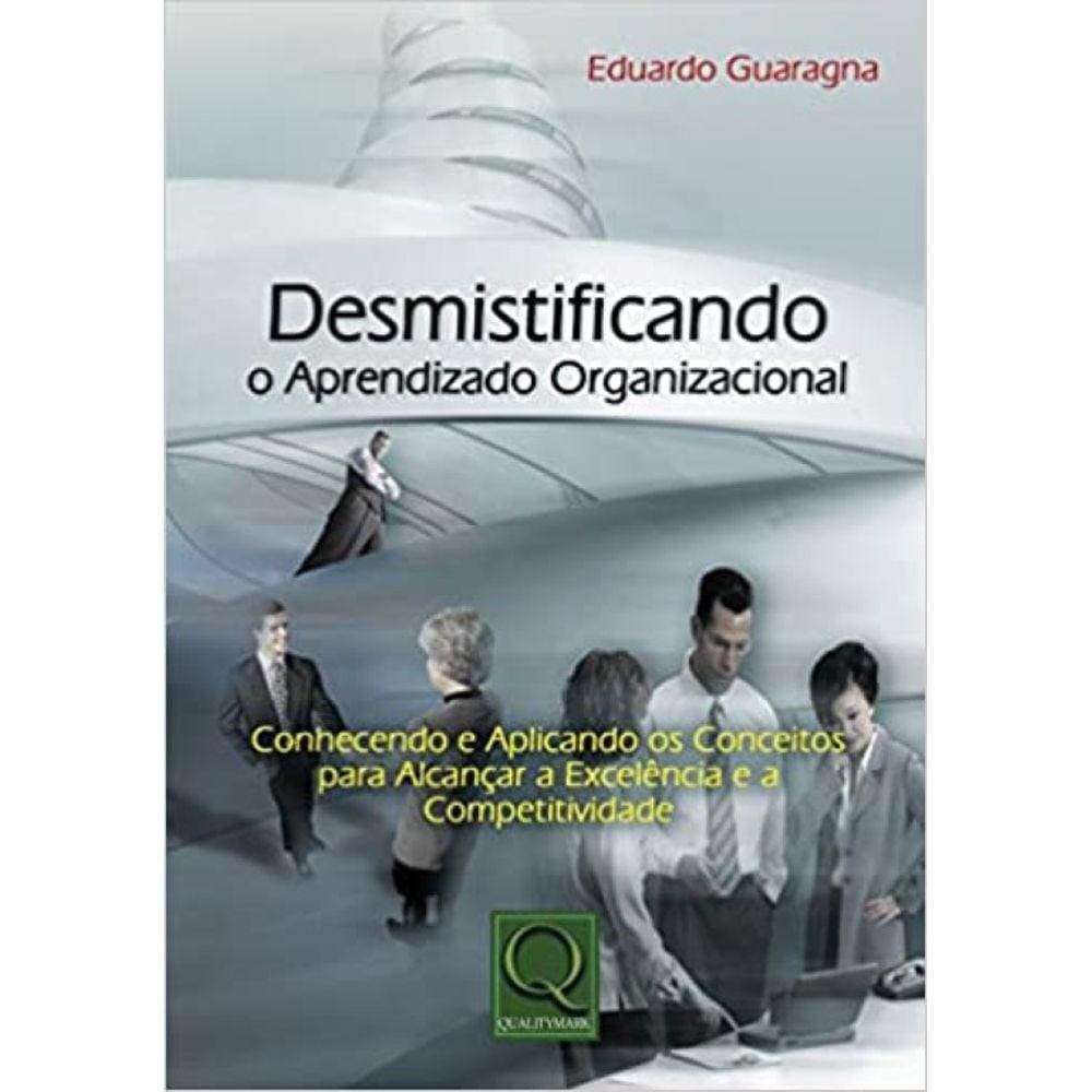 LIVRO - Desmistificando o Aprendizado Organizacional