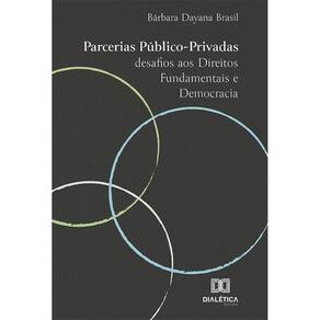 Parcerias Público-Privadas - Desafios aos Direitos Fundamentais e Democracia