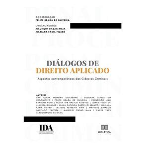 Diálogos de Direito Aplicado - Aspectos contemporâneos das ciências criminais