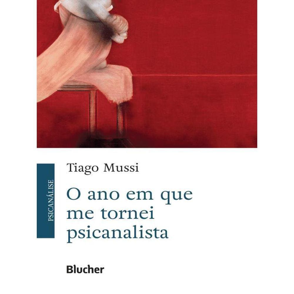 O Ano Em Que Me Tornei Psicanalista