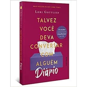TALVEZ VOCê DEVA CONVERSAR COM ALGUéM: DIáRIO - 52 SESSõES SEMANAIS PARA TR