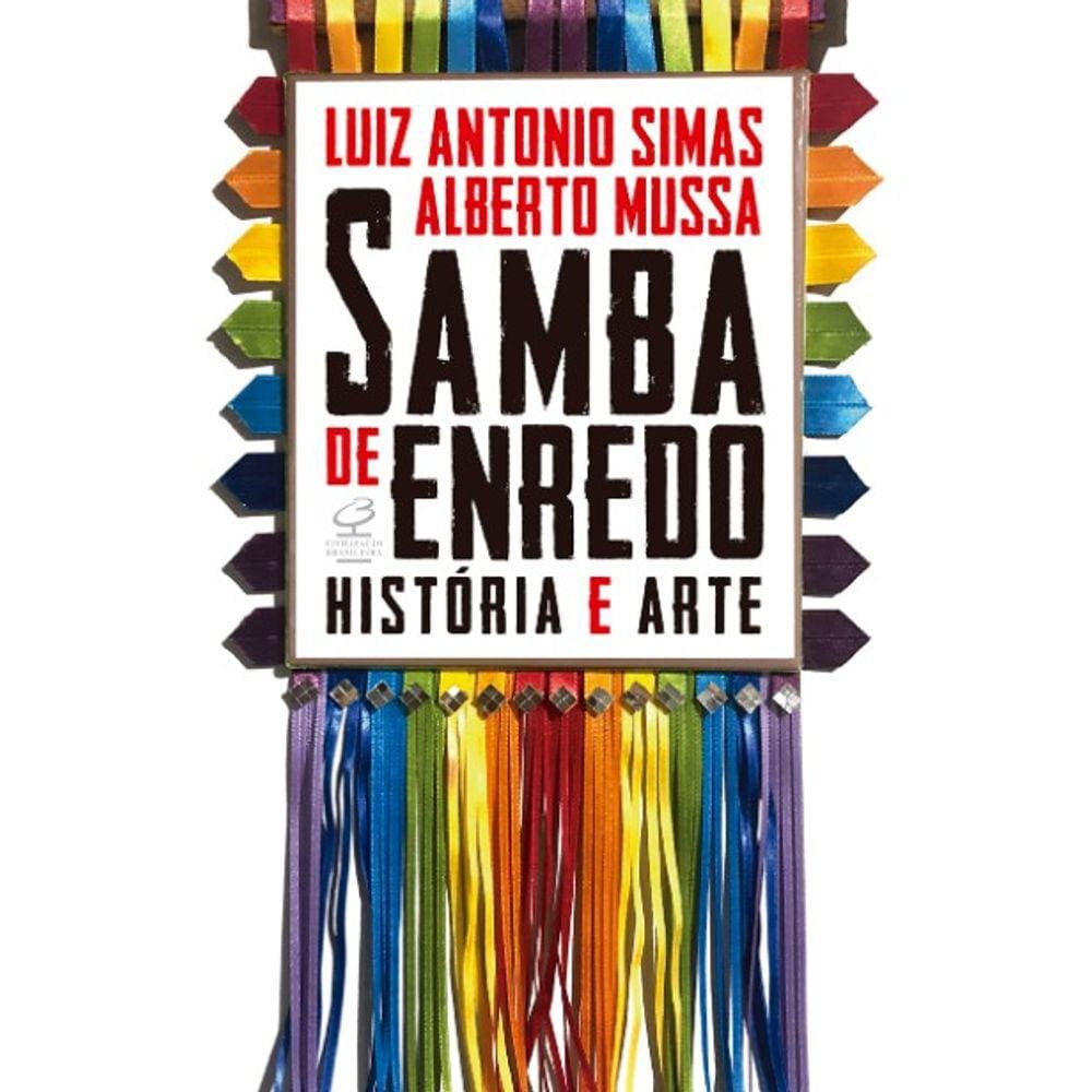 Samba De Enredo: Historia E Arte