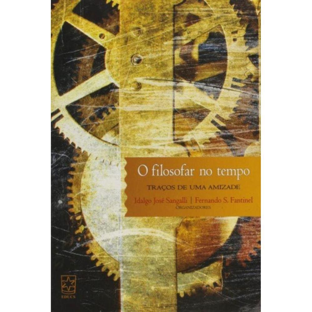 Filosofar No Tempo: Tracos De Uma Amizade, O
