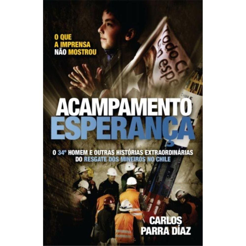 Acampamento Esperanca: O 34O Homem E Outras Histor
