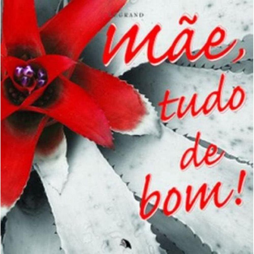 Mae, Tudo De Bom