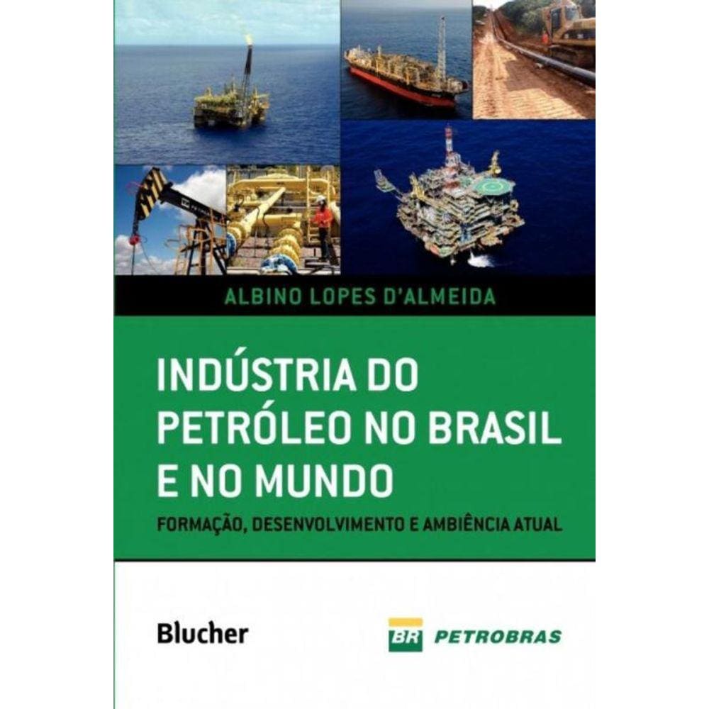 Industria Do Petroleo No Brasil E No Mundo