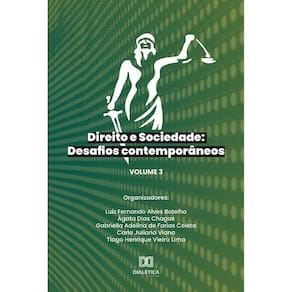 Direito e Sociedade - Desafios contemporâneos - Volume 3