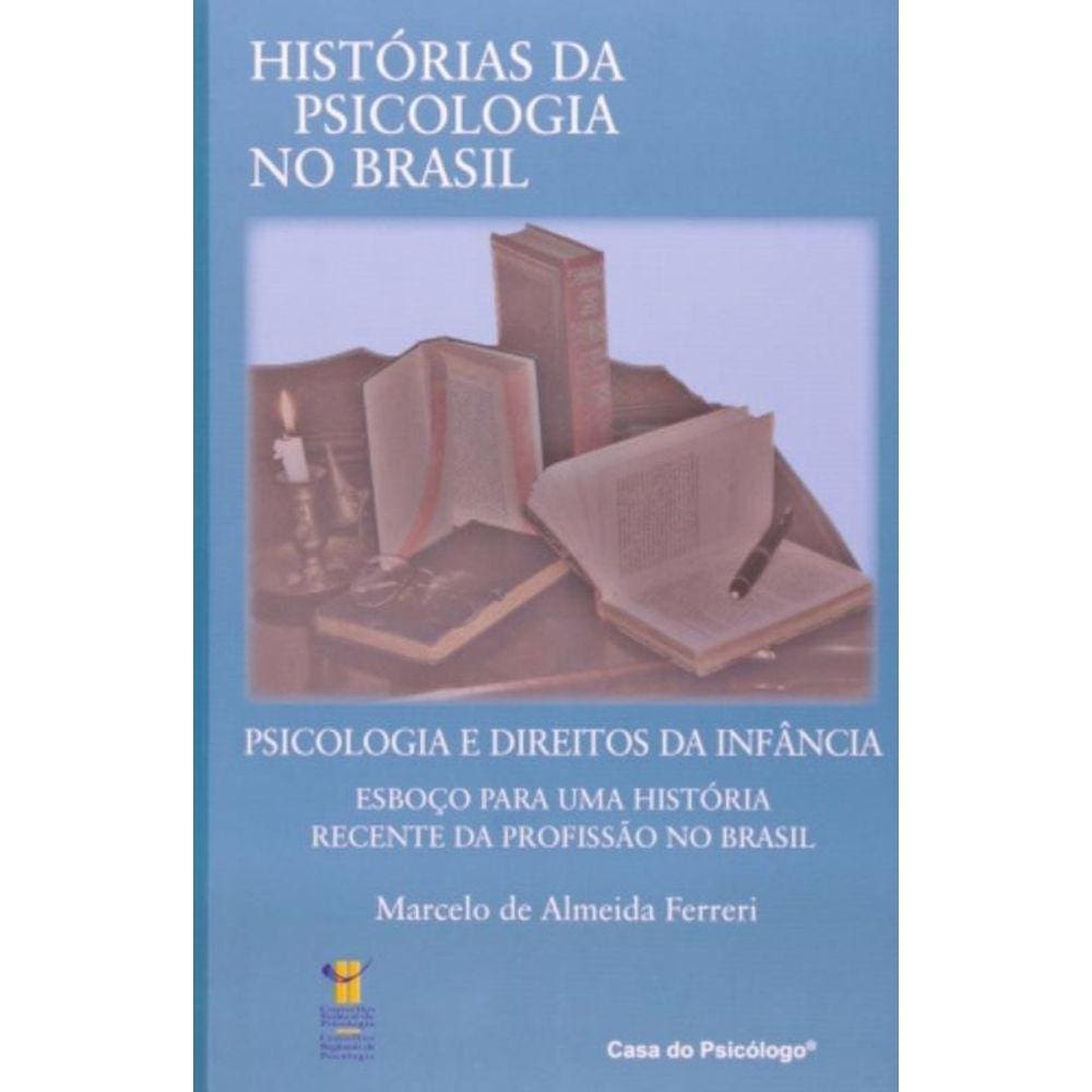 Psicologia E Direitos Da Infancia: Esboco Para Uma