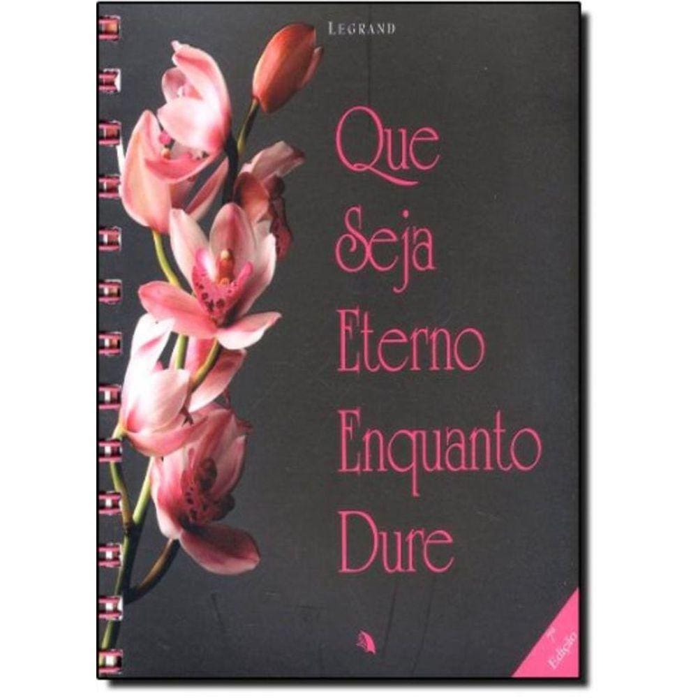 Que Seja Eterno Enquanto Dure