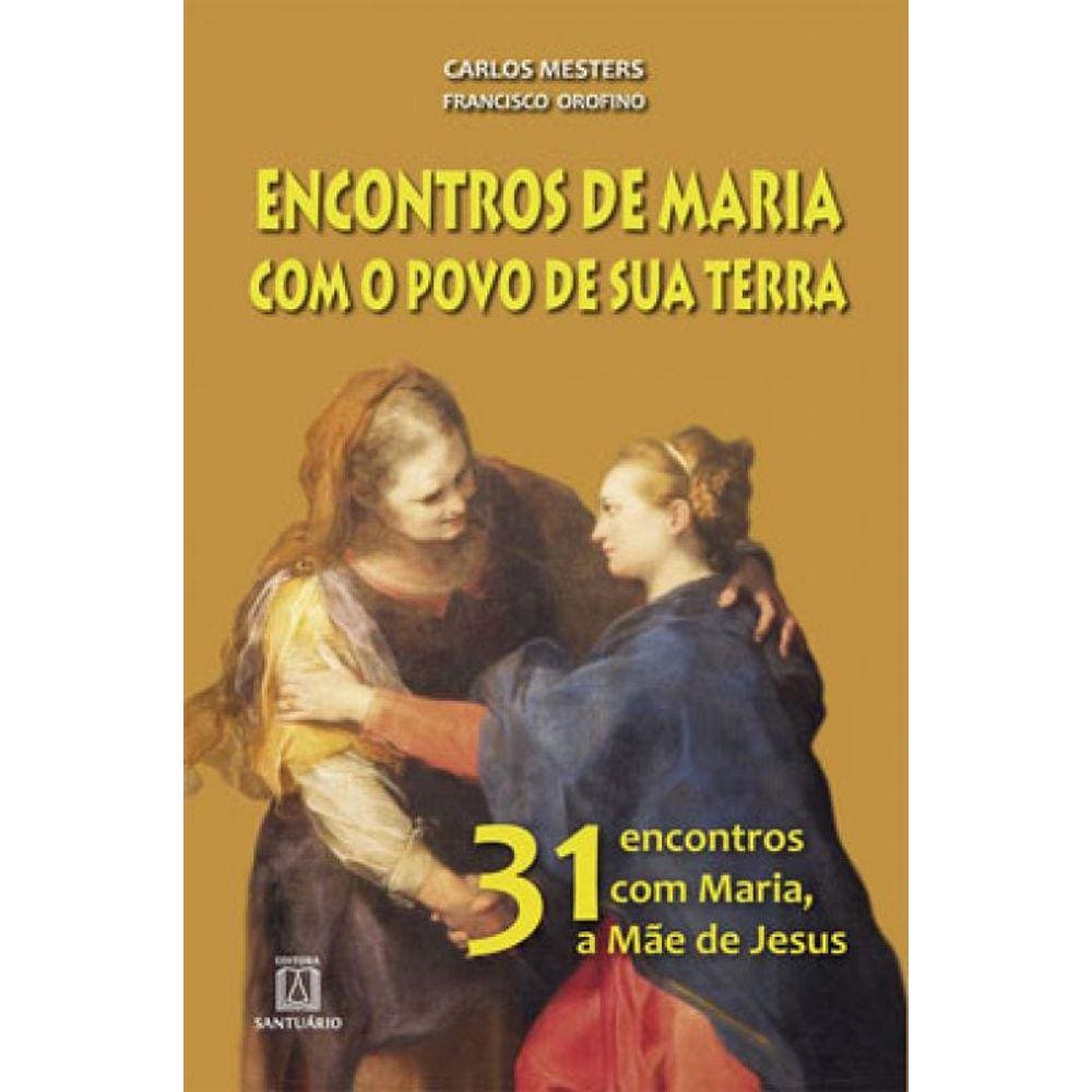 Encontros De Maria Com O Povo De Sua Terra