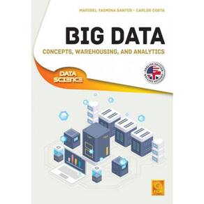 Big Data-Concepts, Warehousing, And Analytics