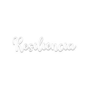 Arte Resiliência 38cmx9cm - Cria Arte Laser Branco