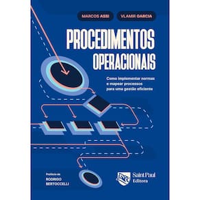 Procedimentos operacionais: Como implementar normas e mapear processos para uma gestão eficiente