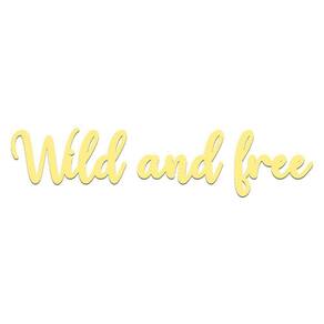Arte Wild And Free 60cmx13,5cm - Cria Arte Laser Amarelo