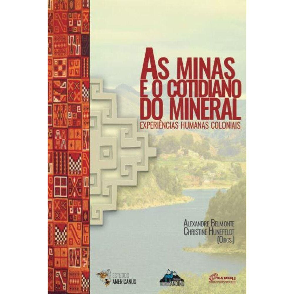 As minas e cotidiano do mineral
