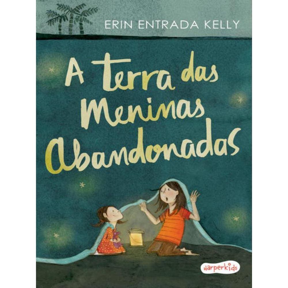 A Terra Das Meninas Abandonadas