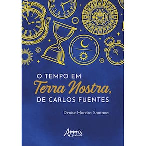 O Tempo na Obra Terra Nostra, de Carlos Fuentes