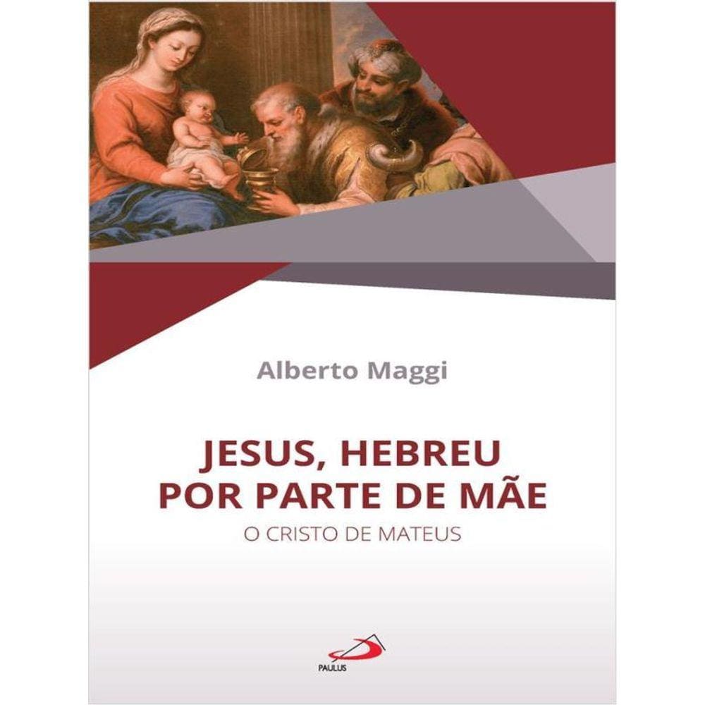 Jesus, Hebreu Por Parte De Mãe