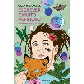 Escrever E Muito Perigoso: Ensaios E Conferencias