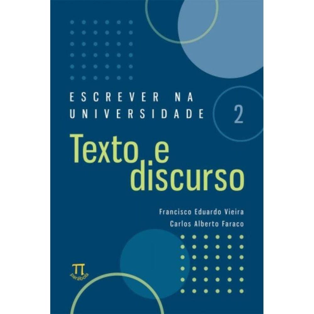 Escrever Na Universidade 2 - Texto E Discurso