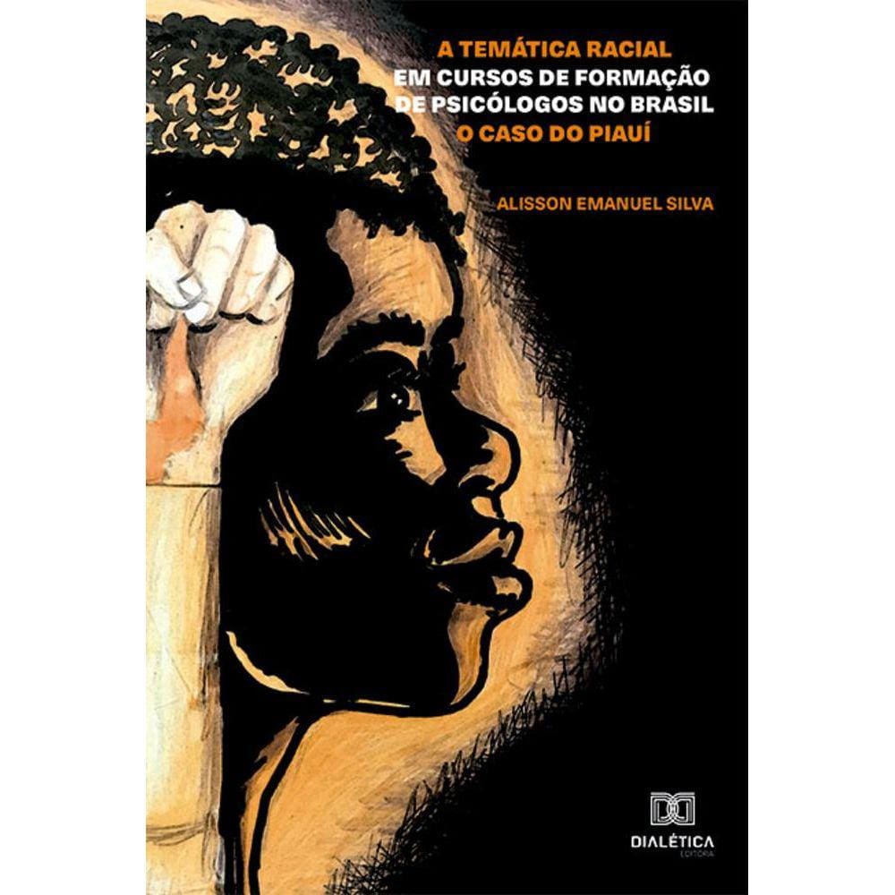 A temática racial em cursos de formação de psicólogos no Brasil - o caso do Piauí