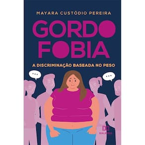 Gordofobia - a discriminação baseada no peso