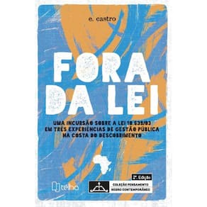 Fora da lei - Uma incursão sobre a lei 10.639/03 em três experiências de gestão pública na costa do descobrimento