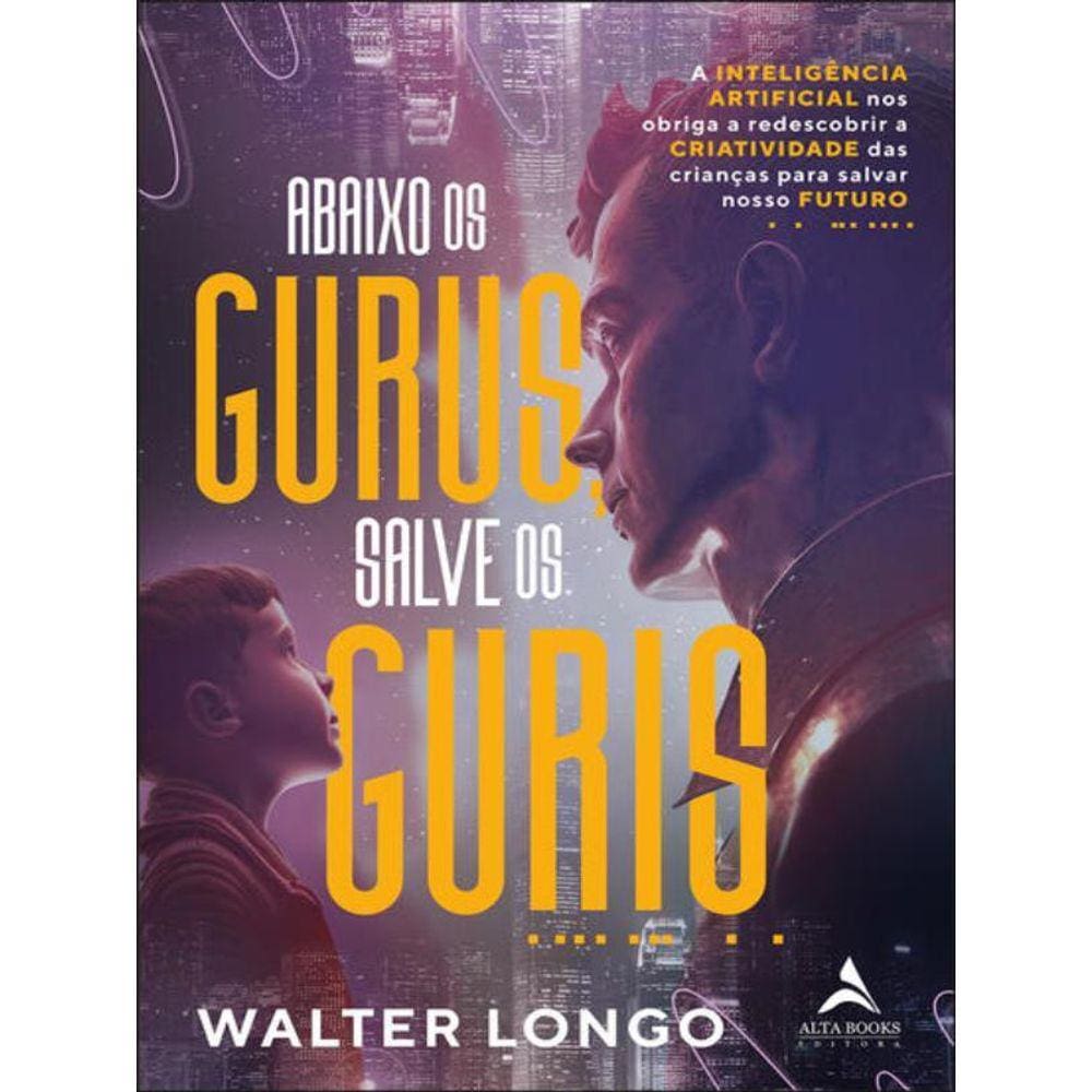 Abaixo Os Gurus, Salves Os Guris