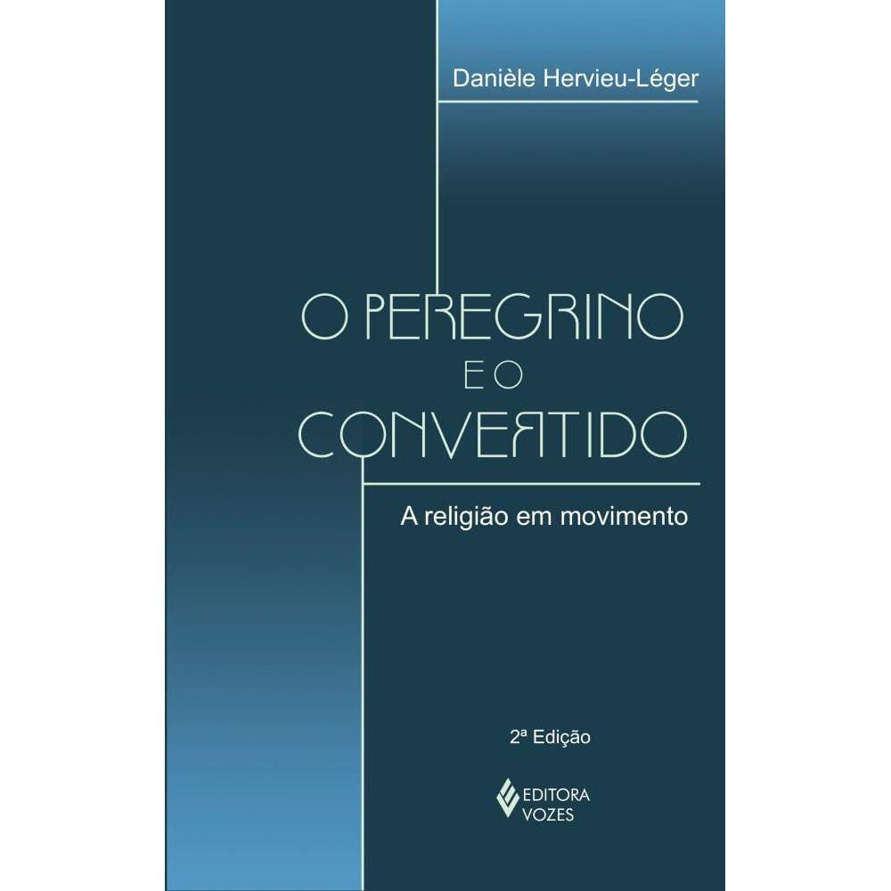 O peregrino e o convertido