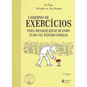 Caderno de exercícios para desacelerar quando tudo vai rápido demais
