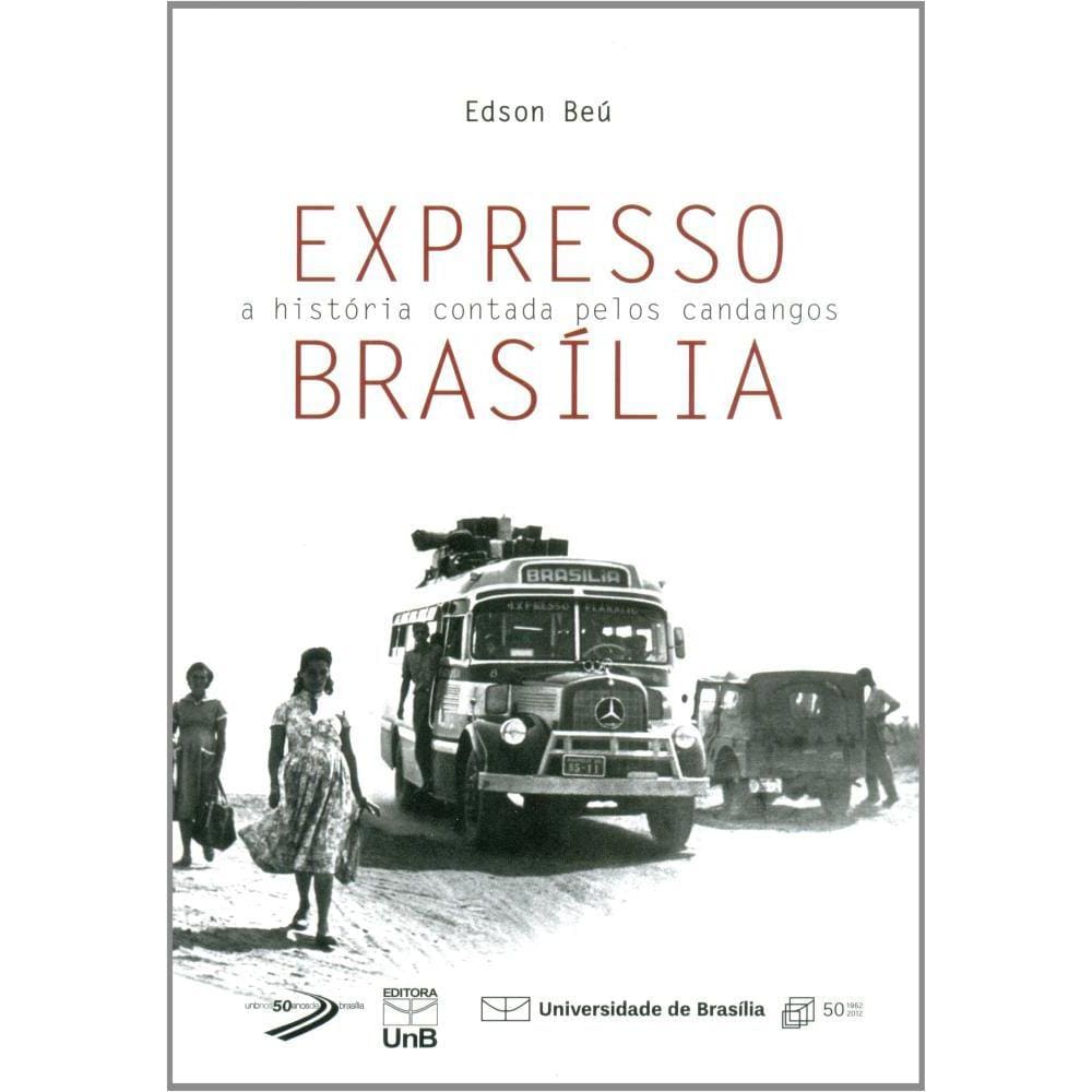 Expresso Brasília: a História Contada Pelos Candangos