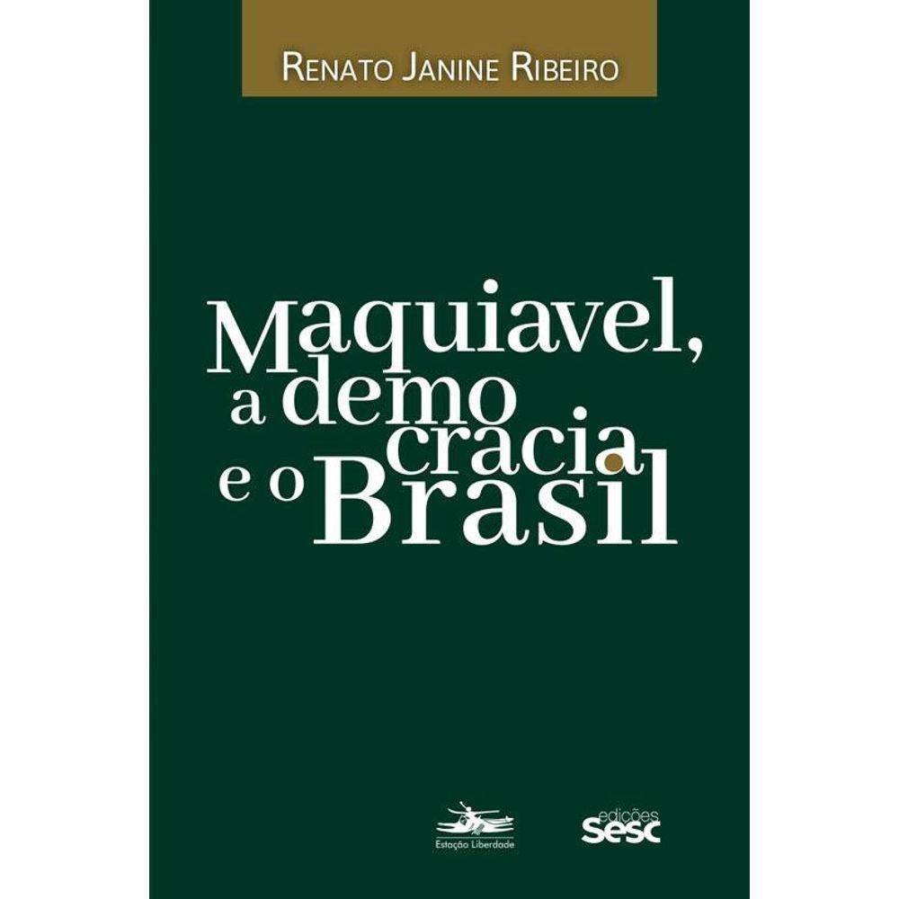 Maquiavel, a democracia e o Brasil