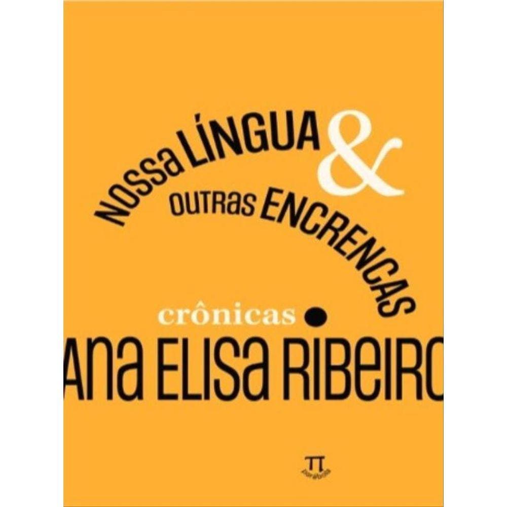 Nossa Língua & Outras Encrencas - Vol. 1