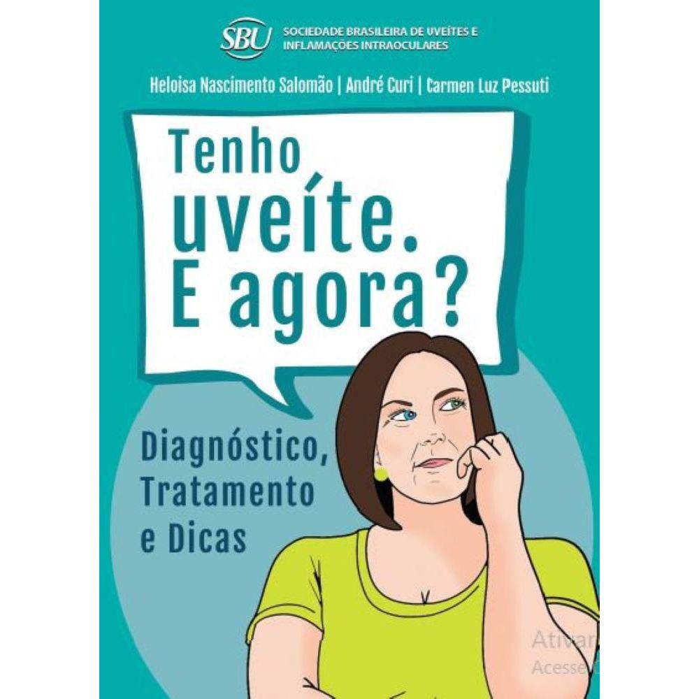 Tenho uveíte. E agora? - Diagnóstico, tratamento e dica