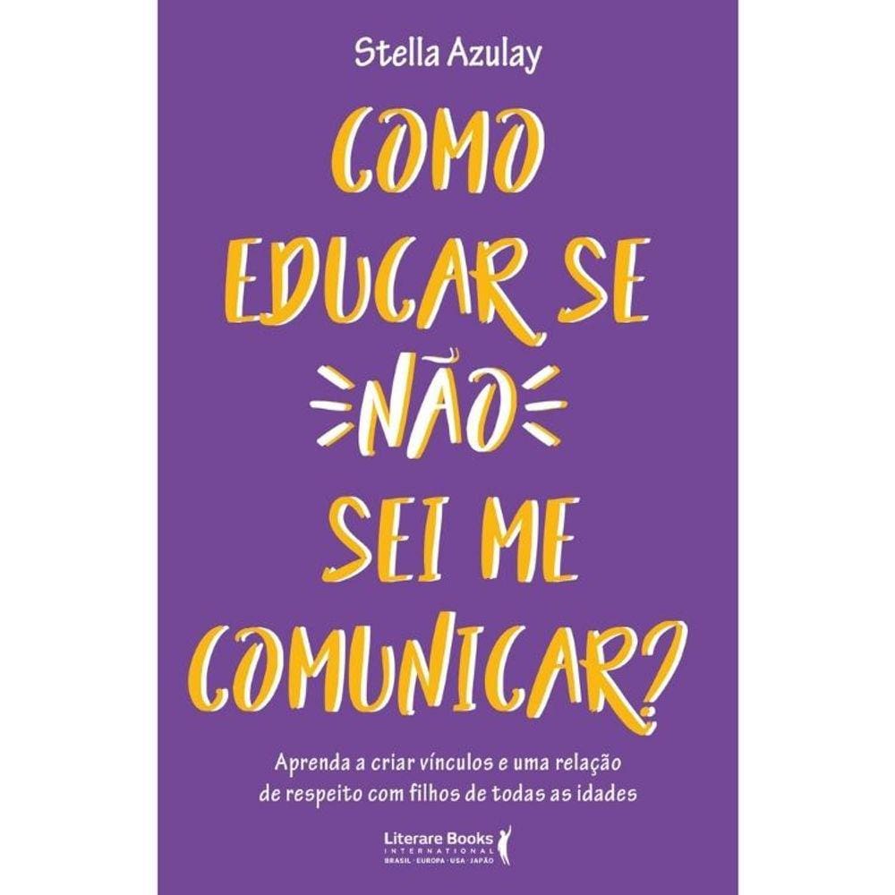 Como Educar Se Não Sei Me Comunicar?